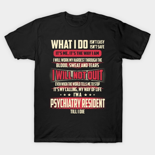 Psychiatry Resident What i Do T-Shirt by Rento